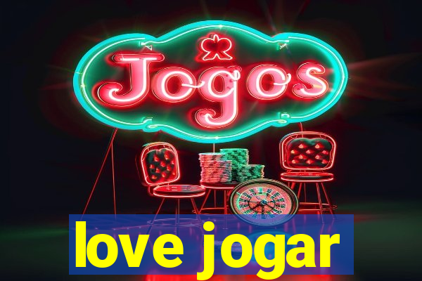 love jogar